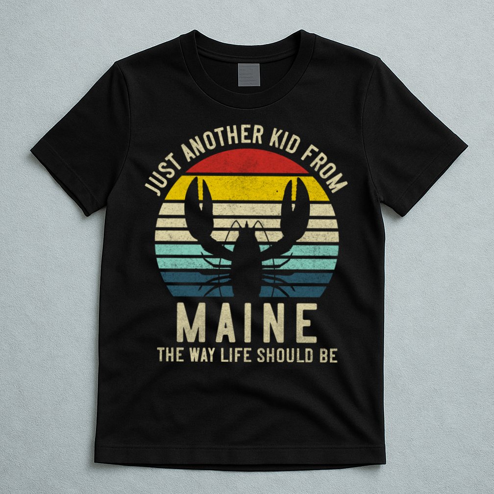 Retro Just A From Maine The Way Life Should Be! T-Shirt