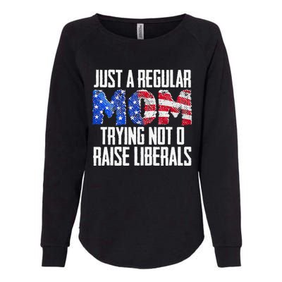 Republican Just A Regular Mom Trying Not To Raise Liberals Womens California Wash Sweatshirt