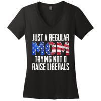 Republican Just A Regular Mom Trying Not To Raise Liberals Women's V-Neck T-Shirt