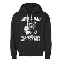 Raccoon Just A Dad Who Always Came Back With The Milk  Garment-Dyed Fleece Hoodie