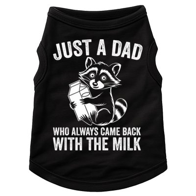 Raccoon Just A Dad Who Always Came Back With The Milk  Doggie Tank