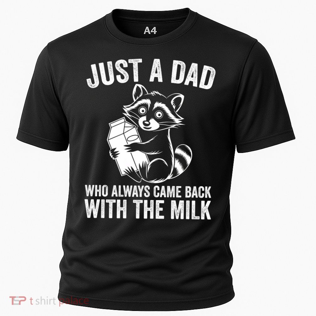 Raccoon Just A Dad Who Always Came Back With The Milk  Performance Shirt