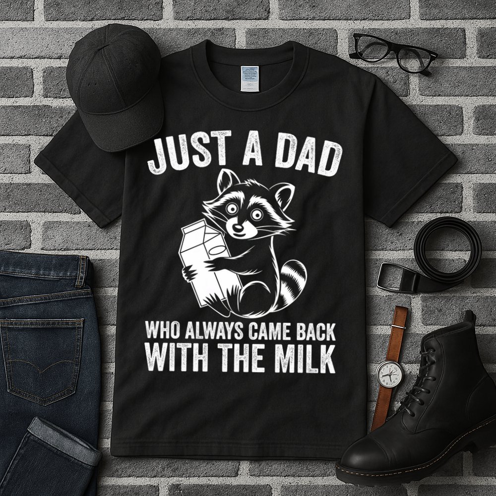 Raccoon Just A Dad Who Always Came Back With The Milk  Tall T-Shirt