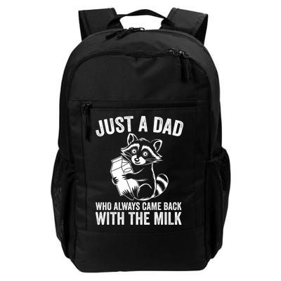 Raccoon Just A Dad Who Always Came Back With The Milk  Backpack