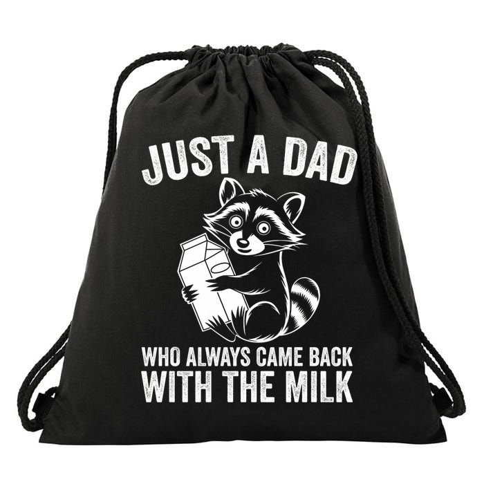 Raccoon Just A Dad Who Always Came Back With The Milk  Drawstring Bag