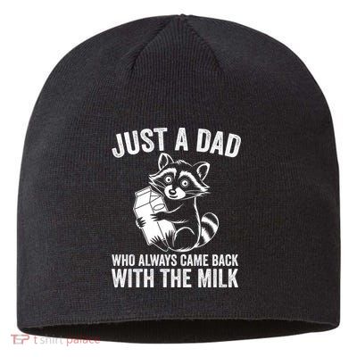 Raccoon Just A Dad Who Always Came Back With The Milk  Sustainable Beanie