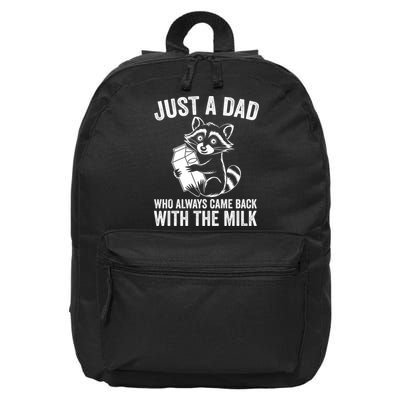 Raccoon Just A Dad Who Always Came Back With The Milk  16 in Basic Backpack