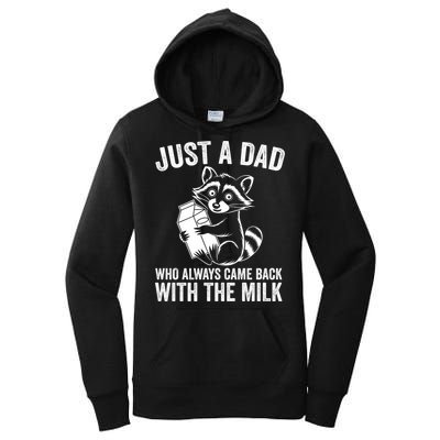 Raccoon Just A Dad Who Always Came Back With The Milk  Women's Pullover Hoodie