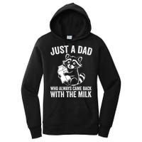 Raccoon Just A Dad Who Always Came Back With The Milk  Women's Pullover Hoodie