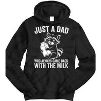 Raccoon Just A Dad Who Always Came Back With The Milk  Tie Dye Hoodie