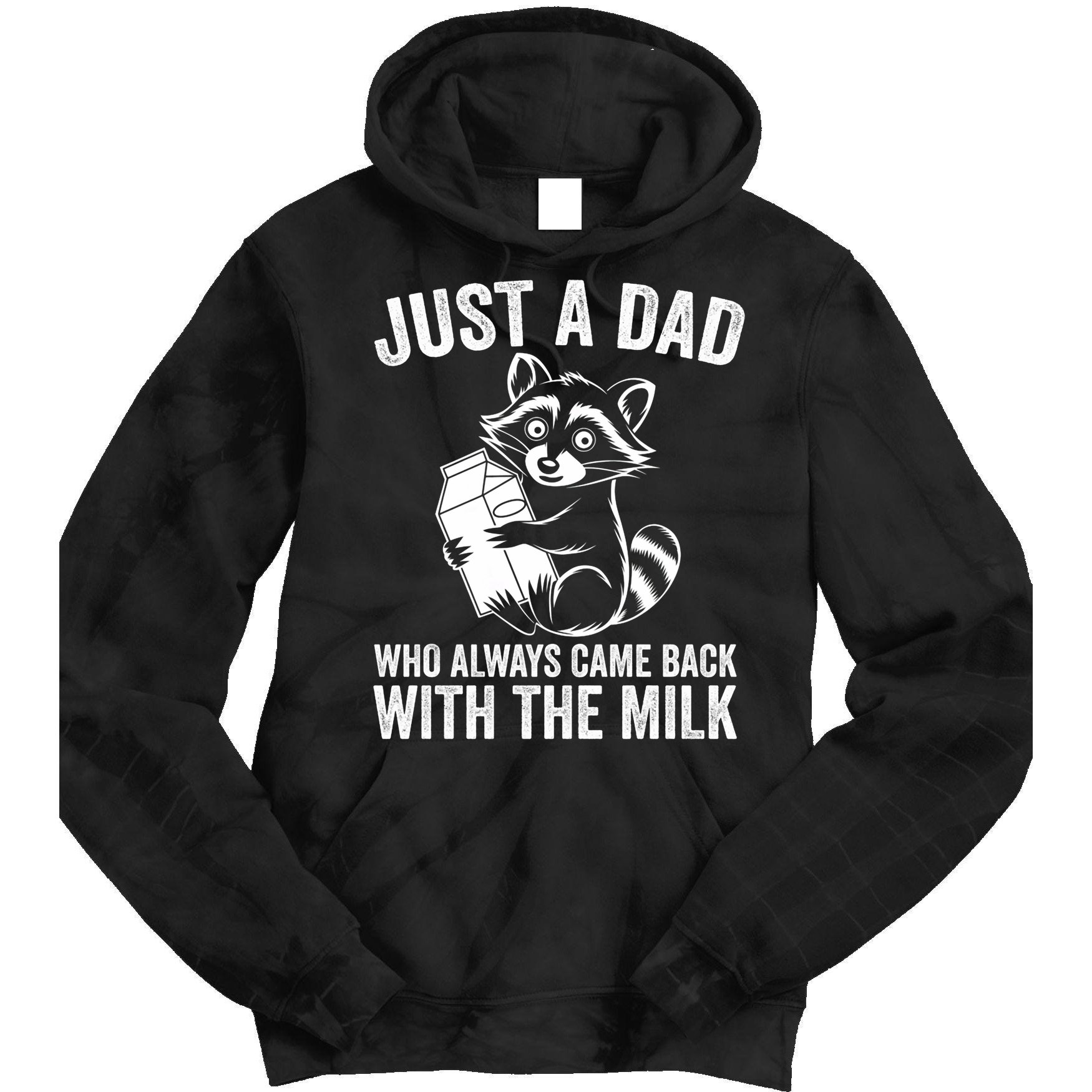 Raccoon Just A Dad Who Always Came Back With The Milk  Tie Dye Hoodie