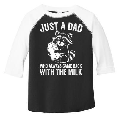 Raccoon Just A Dad Who Always Came Back With The Milk  Toddler Fine Jersey T-Shirt