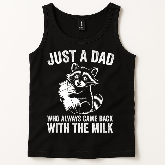 Raccoon Just A Dad Who Always Came Back With The Milk  Tank Top