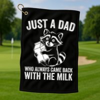 Raccoon Just A Dad Who Always Came Back With The Milk  Golf Towel