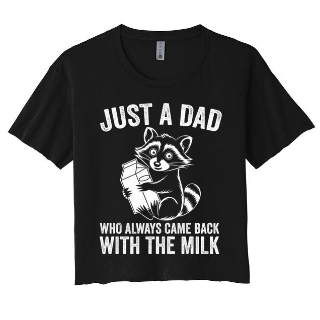 Raccoon Just A Dad Who Always Came Back With The Milk  Crop Top