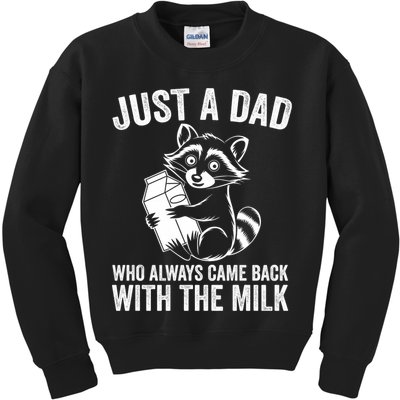 Raccoon Just A Dad Who Always Came Back With The Milk  Kids Sweatshirt