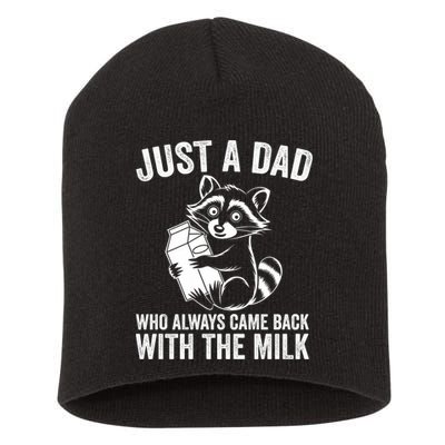 Raccoon Just A Dad Who Always Came Back With The Milk  Short Acrylic Beanie