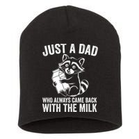 Raccoon Just A Dad Who Always Came Back With The Milk  Short Acrylic Beanie