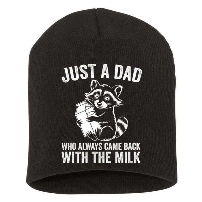 Raccoon Just A Dad Who Always Came Back With The Milk  Short Acrylic Beanie