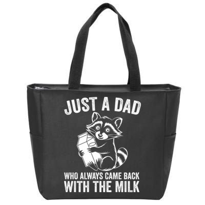 Raccoon Just A Dad Who Always Came Back With The Milk  Zip Tote Bag