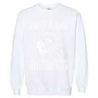 Raccoon Just A Dad Who Always Came Back With The Milk  Garment-Dyed Sweatshirt