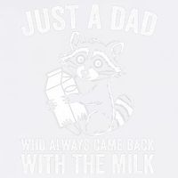 Raccoon Just A Dad Who Always Came Back With The Milk  Garment-Dyed Sweatshirt