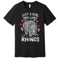 Rhino Just A Girl Who Loves Rhinos Gift For Rhino Lovers Premium T-Shirt