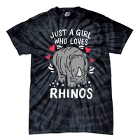 Rhino Just A Girl Who Loves Rhinos Gift For Rhino Lovers Tie-Dye T-Shirt