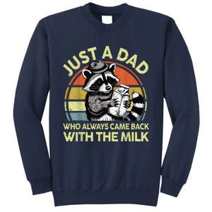 Raccoon Just A Dad Who Always Came Back Milk Funny Step Dad Sweatshirt