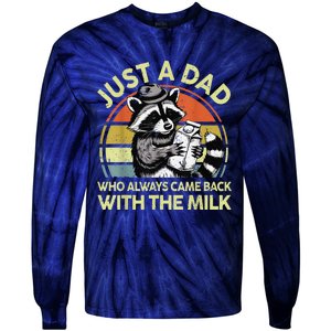 Raccoon Just A Dad Who Always Came Back Milk Funny Step Dad Tie-Dye Long Sleeve Shirt