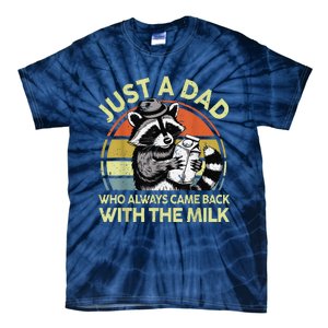 Raccoon Just A Dad Who Always Came Back Milk Funny Step Dad Tie-Dye T-Shirt