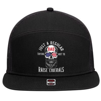 Republican Just A Regular Dad Trying Not To Raise Liberals 7 Panel Mesh Trucker Snapback Hat