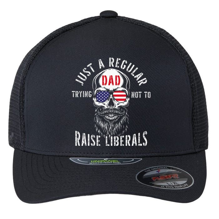 Republican Just A Regular Dad Trying Not To Raise Liberals Flexfit Unipanel Trucker Cap