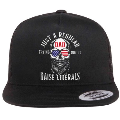 Republican Just A Regular Dad Trying Not To Raise Liberals Flat Bill Trucker Hat