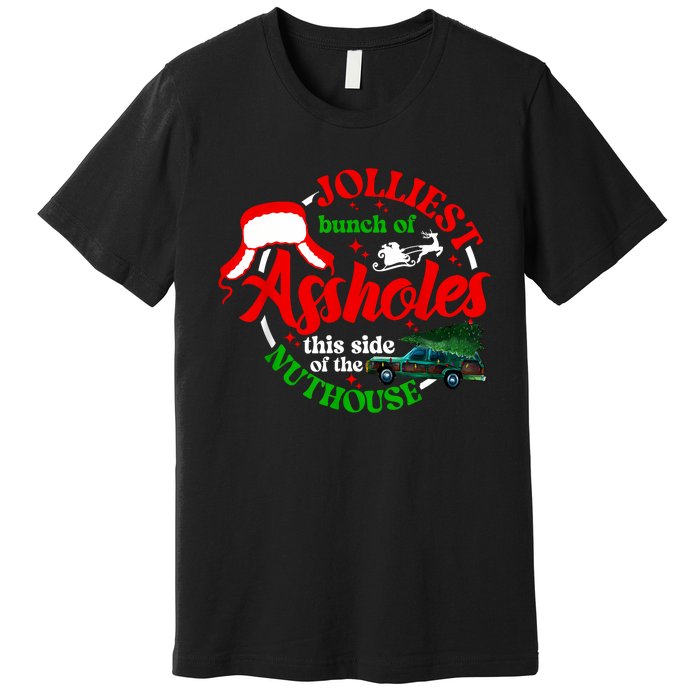 Retro Jolliest Bunch Of Assholes This Side Of The Nut House Premium T-Shirt