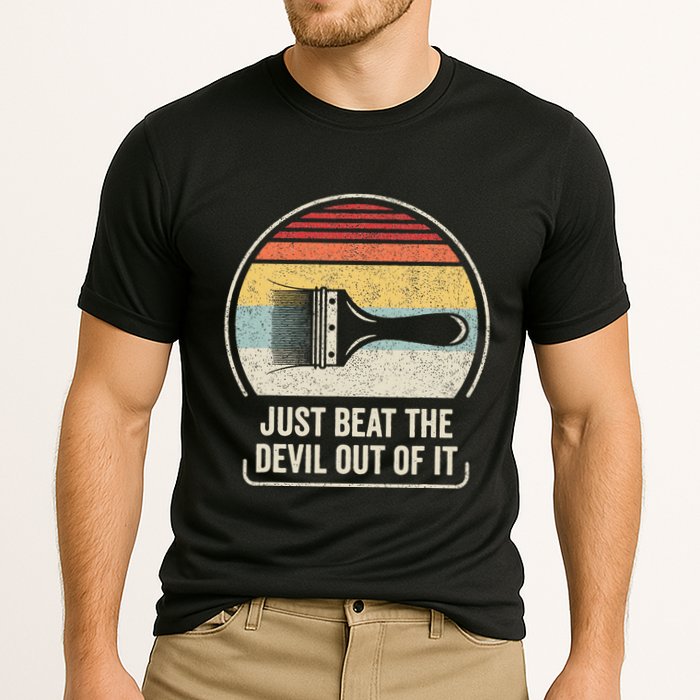 Retro Just Beat The Devil Out Of It Artist Drawing Performance Shirt