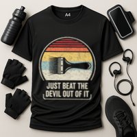 Retro Just Beat The Devil Out Of It Artist Drawing Performance Shirt