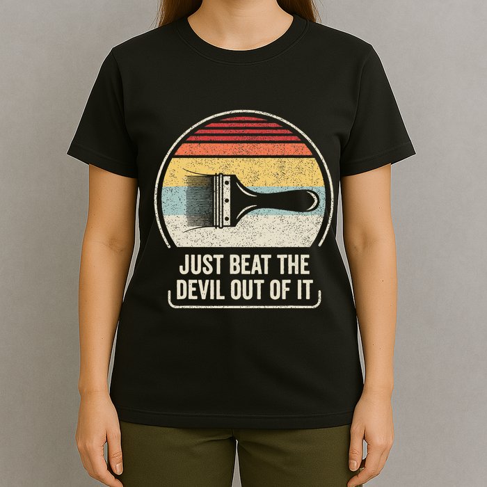 Retro Just Beat The Devil Out Of It Artist Drawing T-Shirt