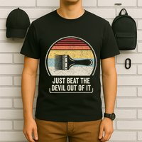 Retro Just Beat The Devil Out Of It Artist Drawing T-Shirt