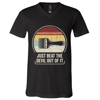 Retro Just Beat The Devil Out Of It Artist Drawing V-Neck T-Shirt