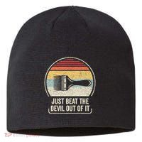 Retro Just Beat The Devil Out Of It Artist Drawing Sustainable Beanie