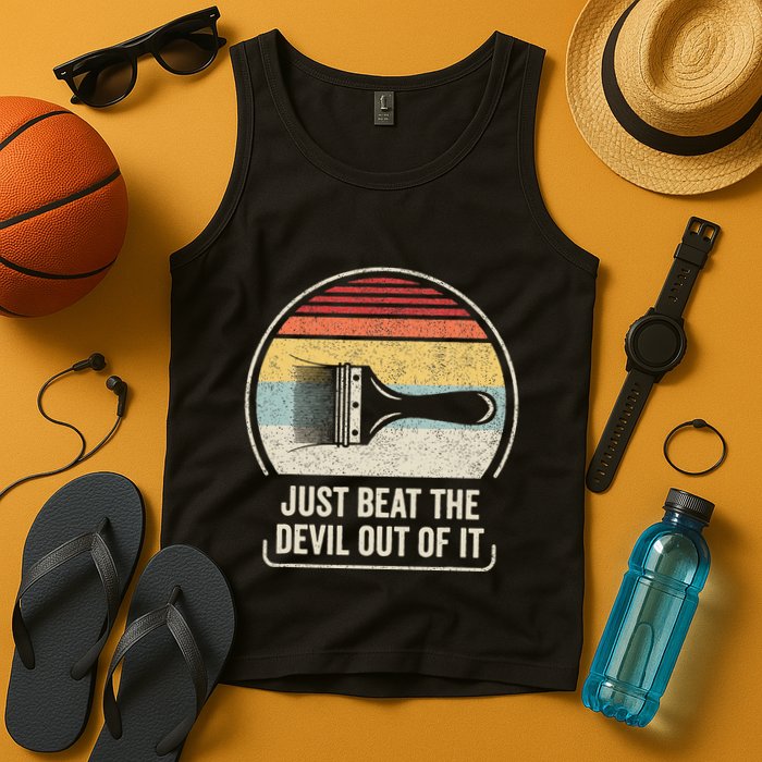 Retro Just Beat The Devil Out Of It Artist Drawing Tank Top