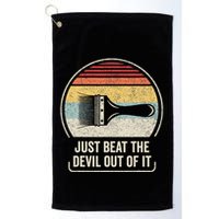 Retro Just Beat The Devil Out Of It Artist Drawing Golf Towel