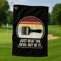 Retro Just Beat The Devil Out Of It Artist Drawing Golf Towel