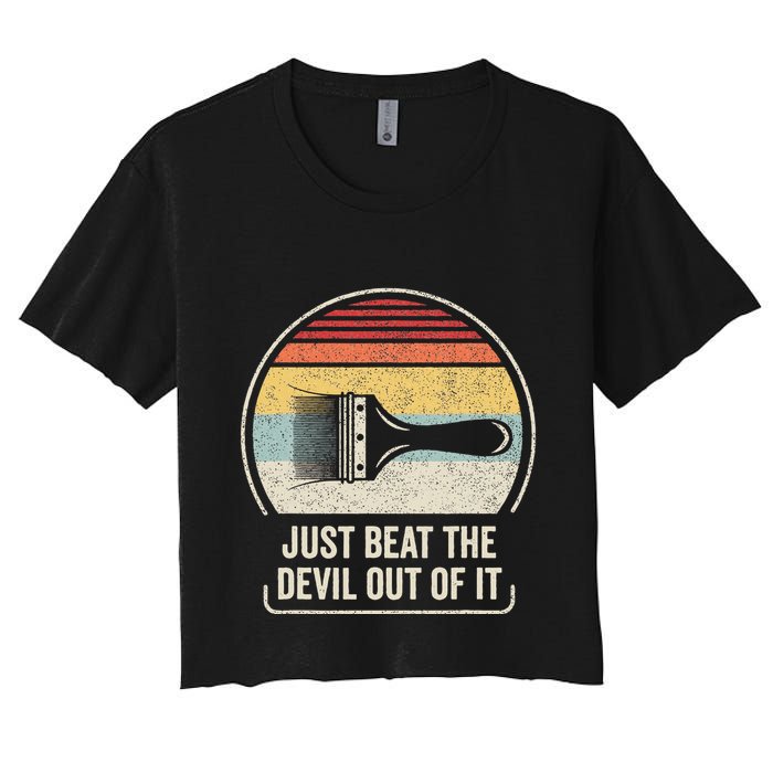 Retro Just Beat The Devil Out Of It Artist Drawing Crop Top