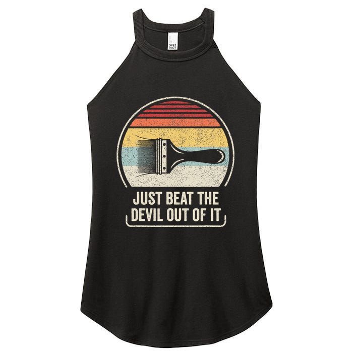Retro Just Beat The Devil Out Of It Artist Drawing Women's Perfect Tri Rocker Tank