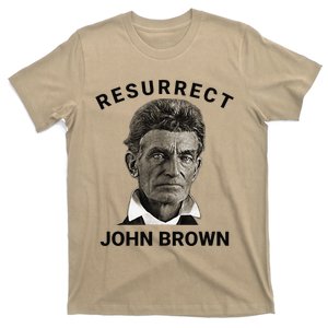 Resurrect John Brown Bold Abolitionist Tribute T-Shirt