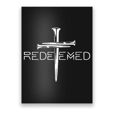 Redeemed Jesus Christ Died For My Sins 3 Nails Cross Christian Catholic Poster
