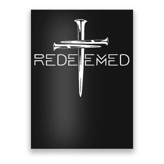 Redeemed Jesus Christ Died For My Sins 3 Nails Cross Christian Catholic Poster