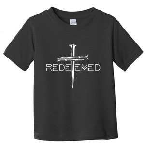 Redeemed Jesus Christ Died For My Sins 3 Nails Cross Christian Catholic Toddler T-Shirt